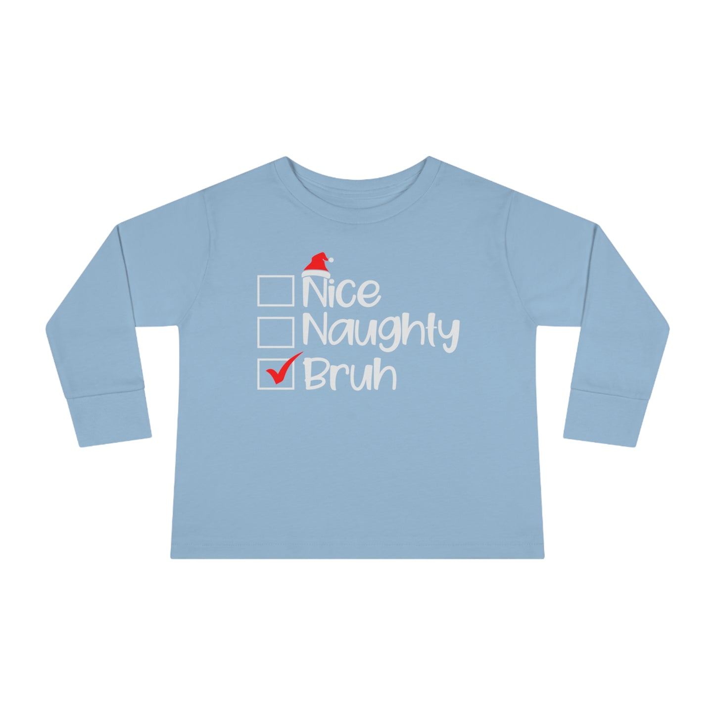 Nice Naughty Bruh Holiday Toddler Long Sleeve Tee