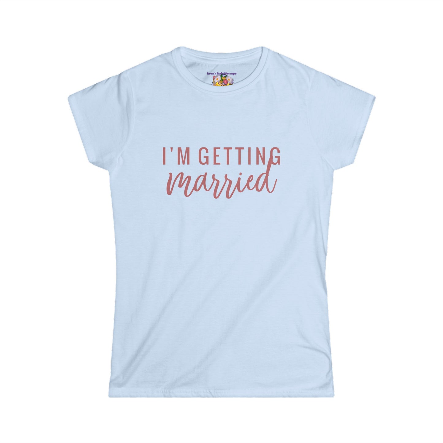 I'm Getting Married Bride, S-2XL, Women's Softstyle Tee
