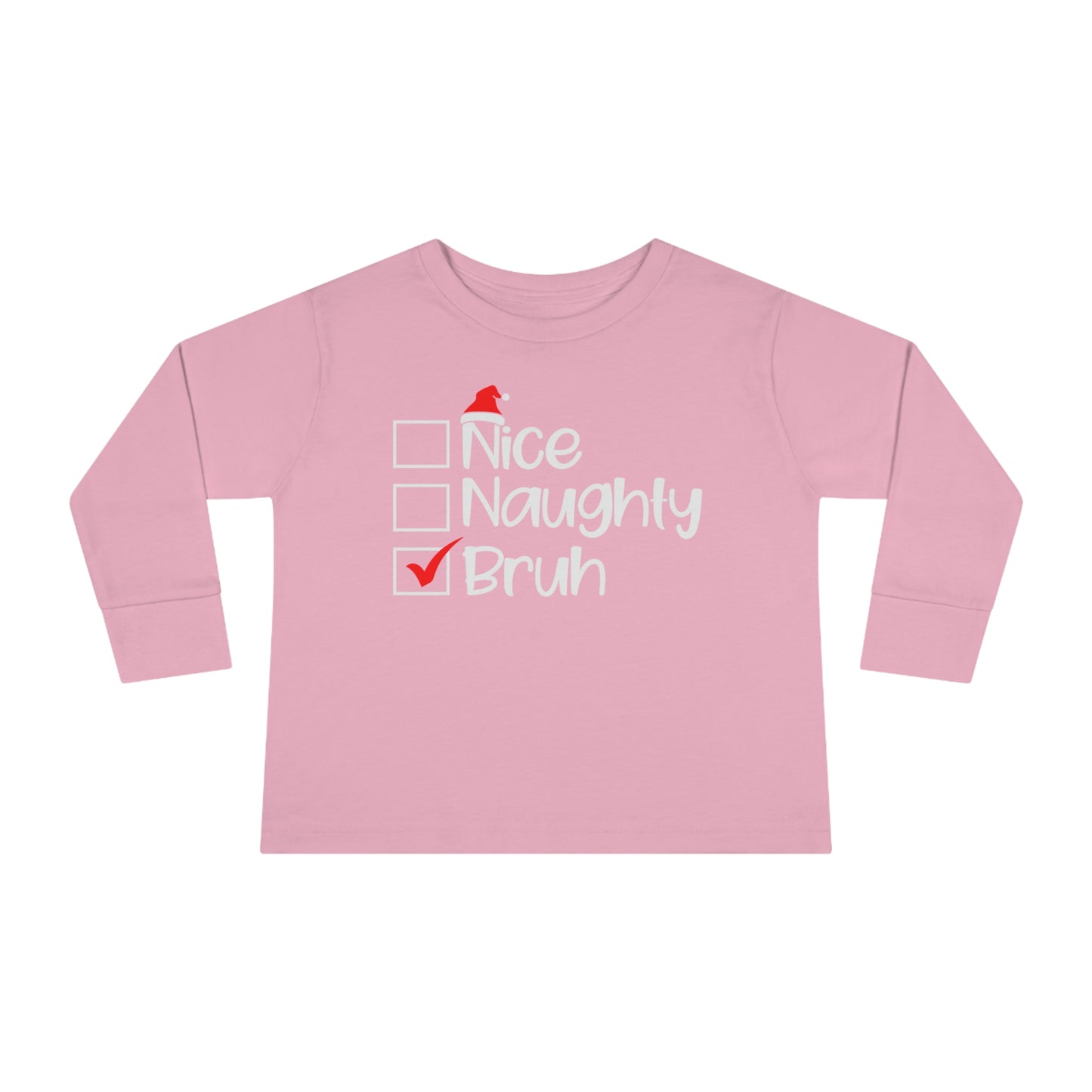 Nice Naughty Bruh Holiday Toddler Long Sleeve Tee