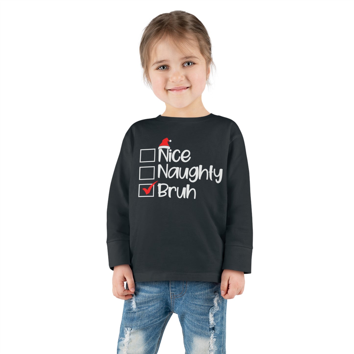 Nice Naughty Bruh Holiday Toddler Long Sleeve Tee