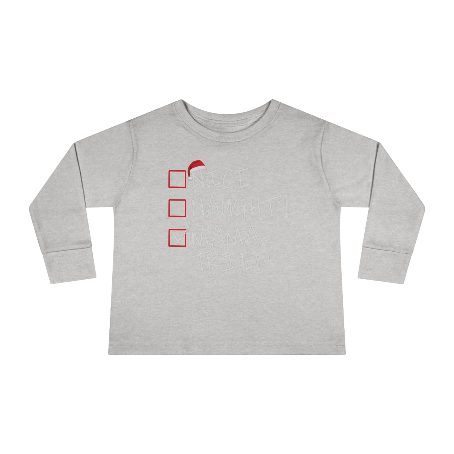 Naughty Nice Mama Tried Holiday Checklist Toddler Long Sleeve Tee