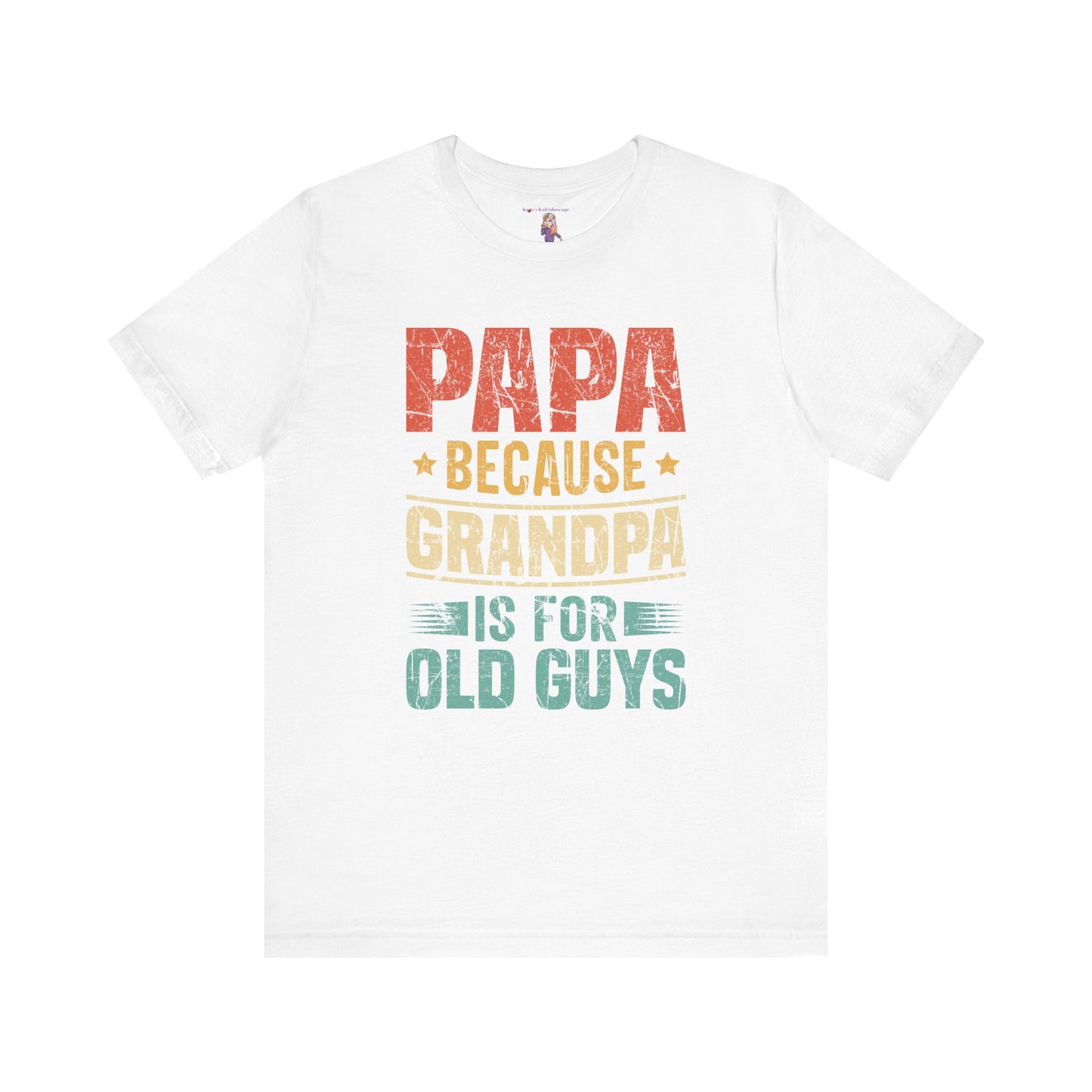 Papa Because Grandpa Is For Old Guys Unisex Jersey Short Sleeve Tee