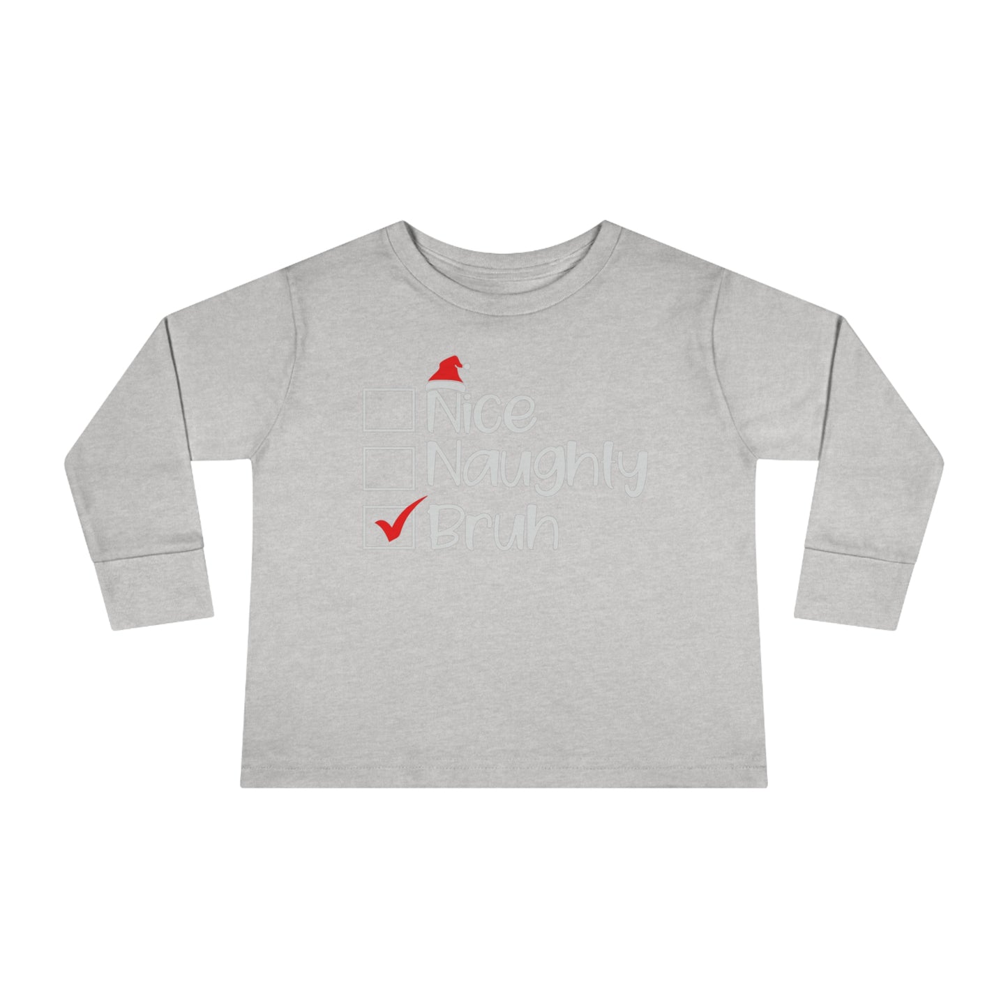 Nice Naughty Bruh Holiday Toddler Long Sleeve Tee