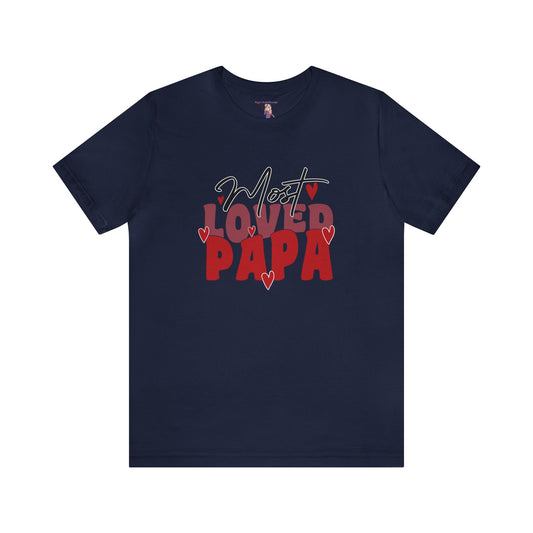 Most Loved Papa Valentines Day Unisex Jersey Short Sleeve Tee