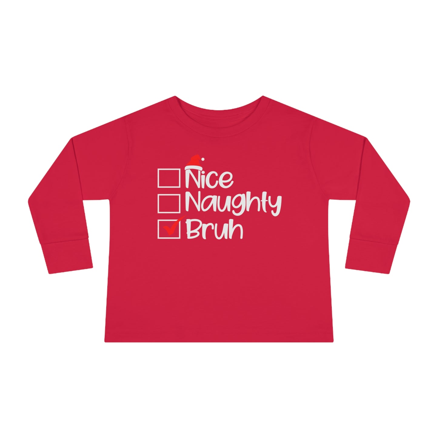 Nice Naughty Bruh Holiday Toddler Long Sleeve Tee